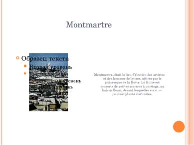 Montmartre Montmartre, était le lieu d’élection des artistes et des hommes de...