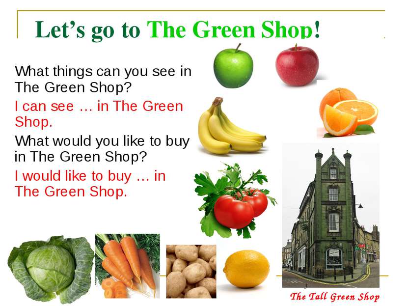 Let’s go to The Green Shop! What things can you see in The Green Shop? I can ...