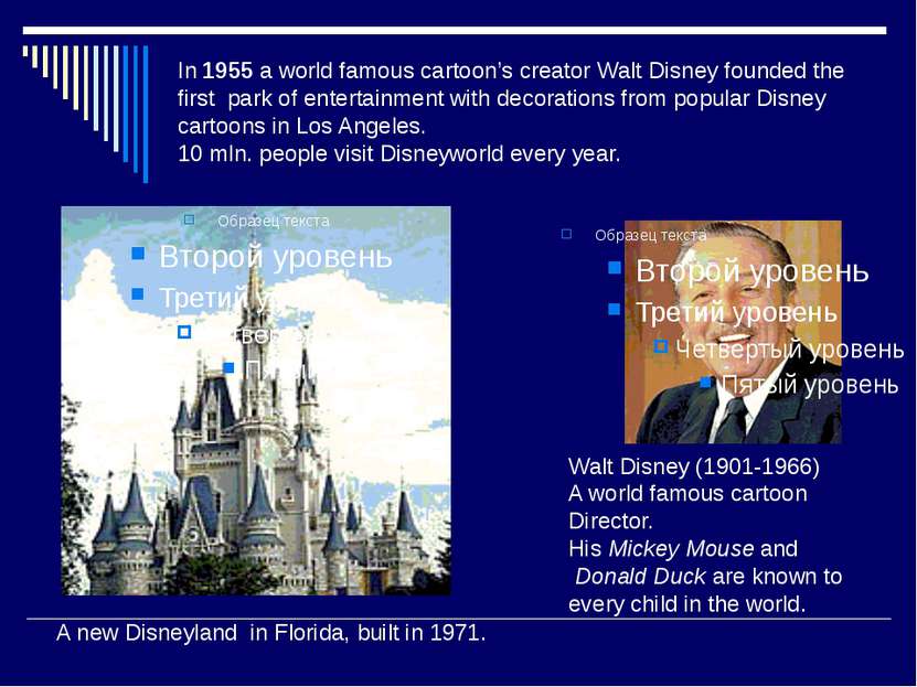 In 1955 a world famous cartoon’s creator Walt Disney founded the first park o...