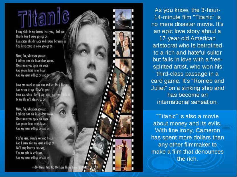 As you know, the 3-hour-14-minute film "Titanic" is no mere disaster movie. I...