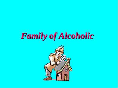 Family of Alcoholic