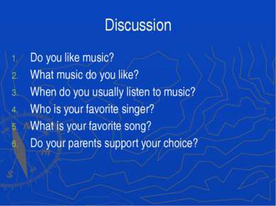 Discussion Do you like music? What music do you like? When do you usually lis...