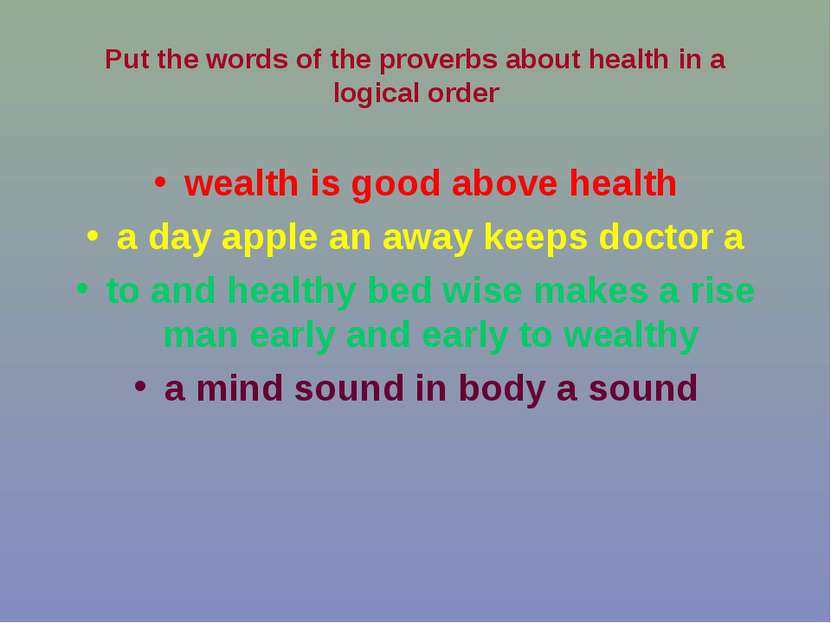 wealth is good above health a day apple an away keeps doctor a to and healthy...