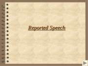 Reported Speech - Речь, о которой сообщают