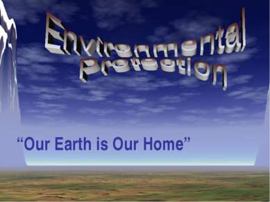“Our Earth is Our Home”