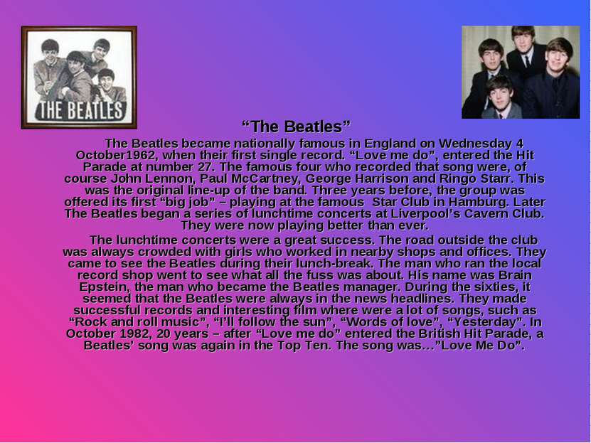 “The Beatles” The Beatles became nationally famous in England on Wednesday 4 ...