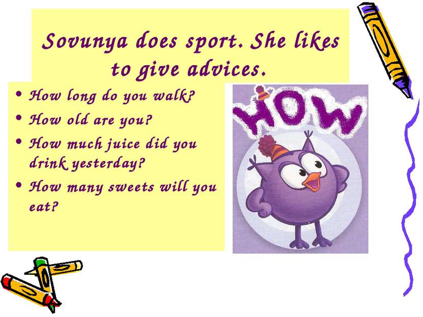 Sovunya does sport. She likes to give advices. How long do you walk? How old ...