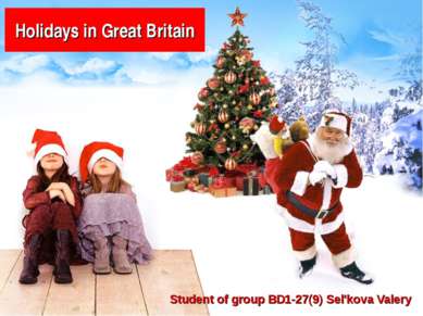 Holidays in Great Britain Student of group BD1-27(9) Sel'kova Valery