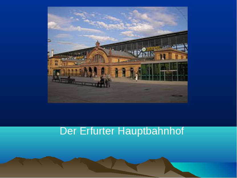 Der Erfurter Hauptbahnhof