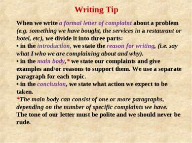 When we write a formal letter of complaint about a problem (e.g. something we...