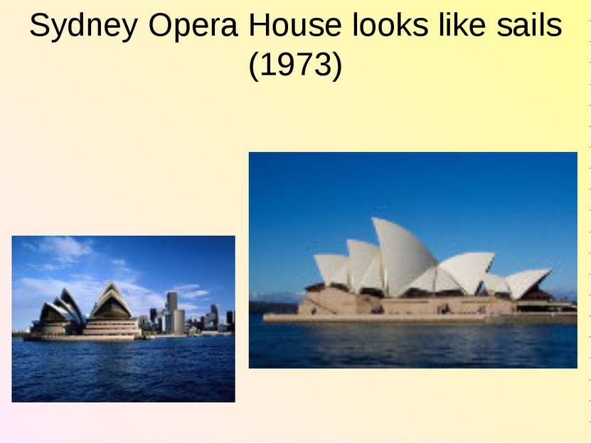 Sydney Opera House looks like sails (1973)