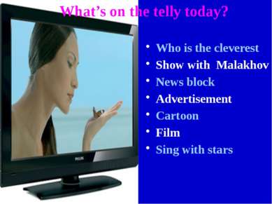 What’s on the telly today? Who is the cleverest Show with Malakhov News block...