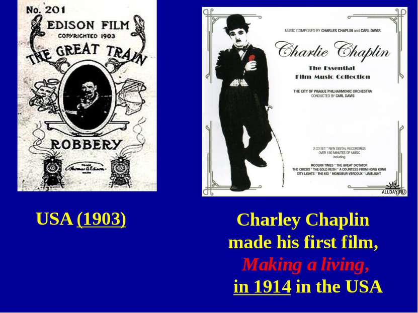 USA (1903) Charley Chaplin made his first film, Making a living, in 1914 in t...
