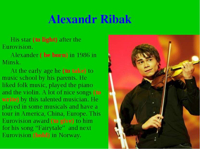 Alexandr Ribak His star (to light) after the Eurovision. Alexander ( be born)...