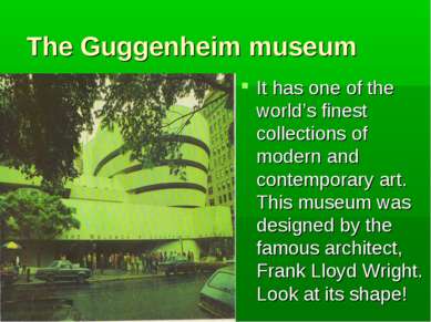 The Guggenheim museum It has one of the world’s finest collections of modern ...