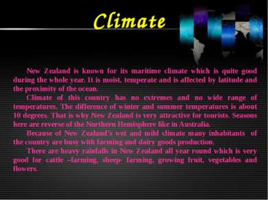 Climate New Zealand is known for its maritime climate which is quite good dur...