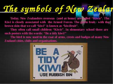 The symbols of New Zealand Today, New Zealanders overseas (and at home) are c...