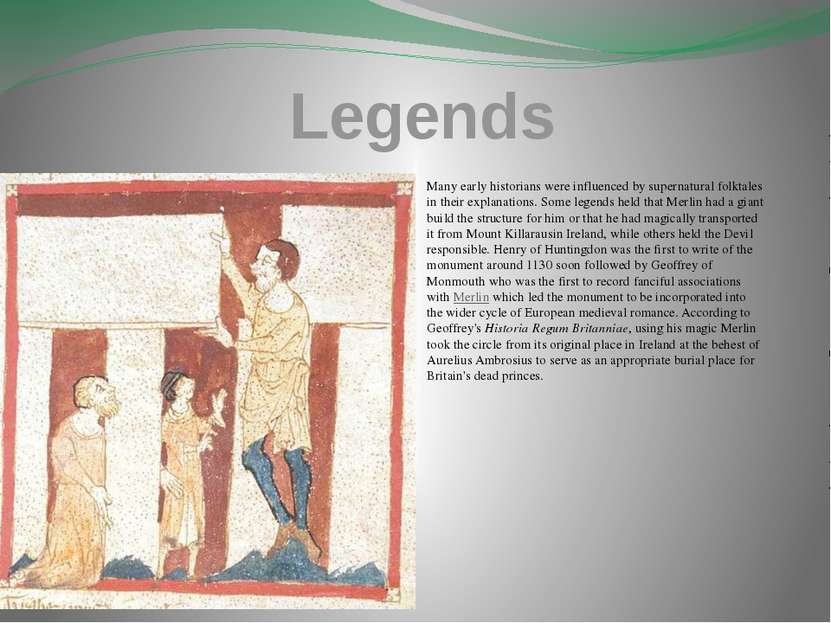 Legends Many early historians were influenced by supernatural folktales in th...
