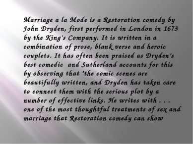 Marriage a la Mode is a Restoration comedy by John Dryden, first performed in...
