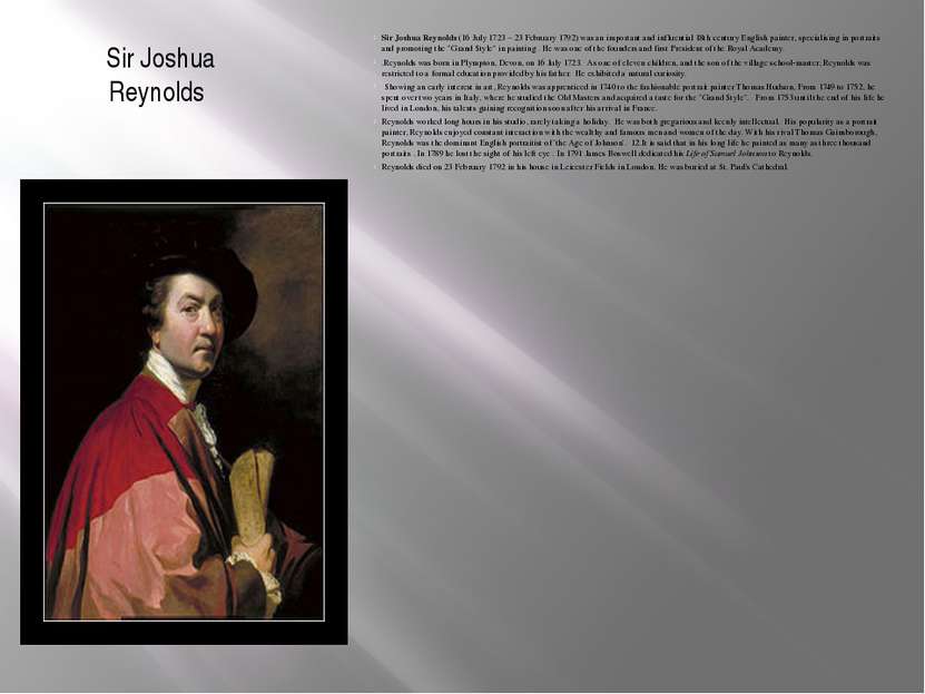 Sir Joshua Reynolds Sir Joshua Reynolds (16 July 1723 – 23 February 1792) was...
