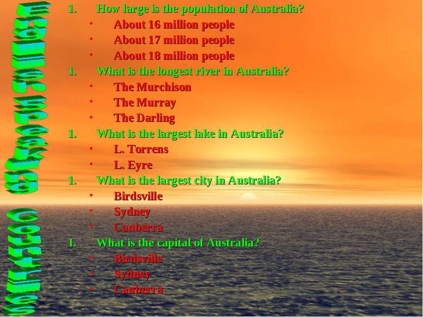 How large is the population of Australia? About 16 million people About 17 mi...