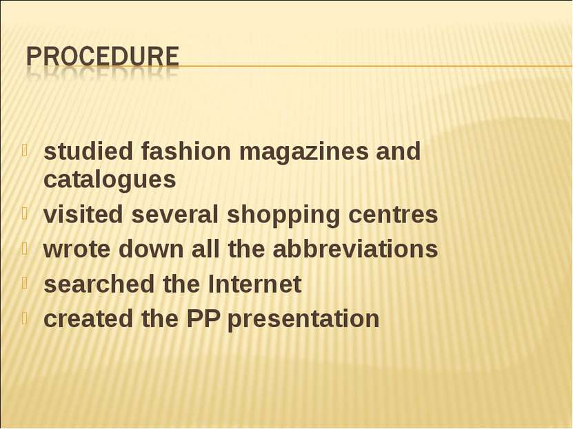 studied fashion magazines and catalogues visited several shopping centres wro...