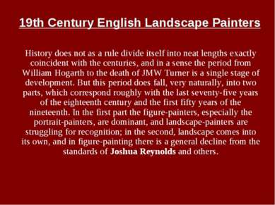 19th Century English Landscape Painters History does not as a rule divide its...