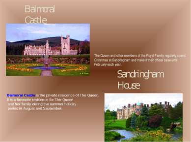 Balmoral Castle Sandringham House The Queen and other members of the Royal Fa...