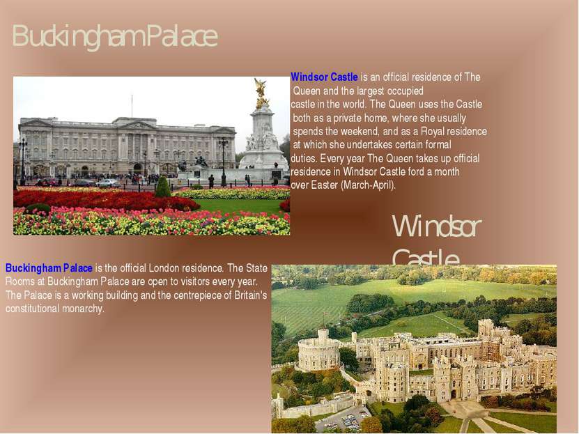 Buckingham Palace Windsor Castle Buckingham Palace is the official London res...