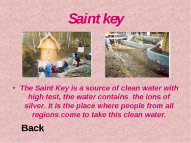 Saint key The Saint Key is a source of clean water with high test, the water ...