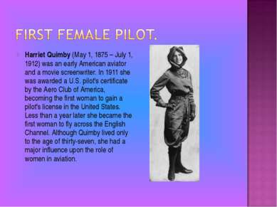 Harriet Quimby (May 1, 1875 – July 1, 1912) was an early American aviator and...