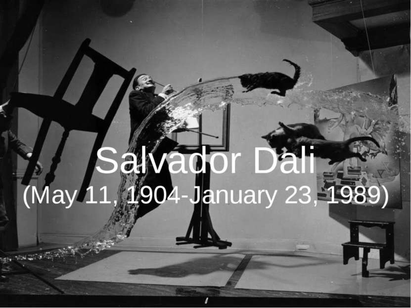 Salvador Dali (May 11, 1904-January 23, 1989)