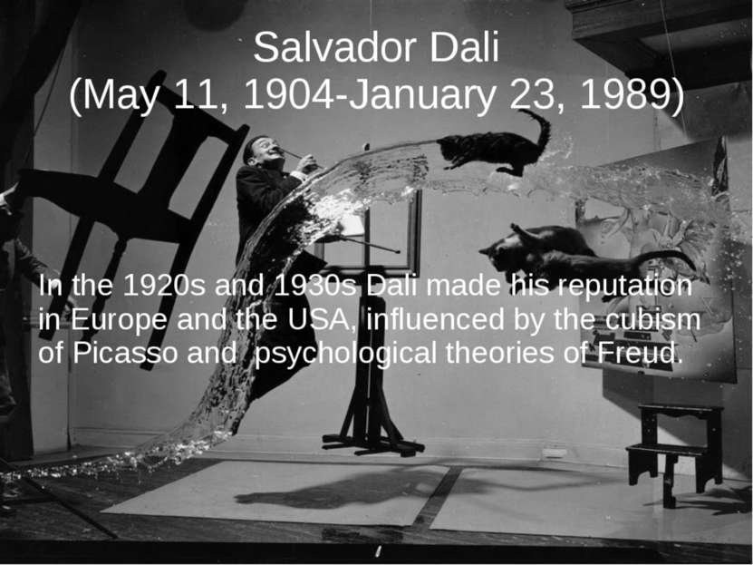 Salvador Dali (May 11, 1904-January 23, 1989) In the 1920s and 1930s Dali mad...
