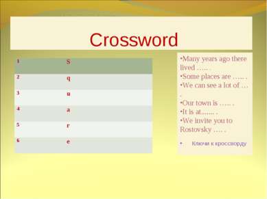 Crossword Many years ago there lived ….. . Some places are ….. . We can see a...