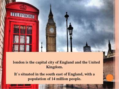 london is the capital city of England and the United Kingdom. It`s situated i...