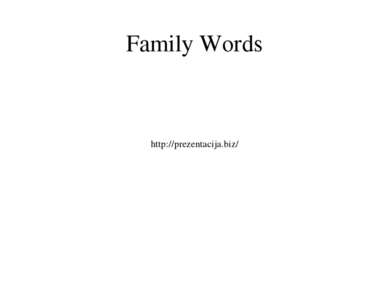 Family Words http://prezentacija.biz/