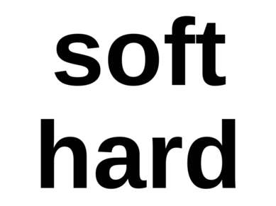 soft hard