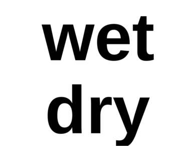 wet dry