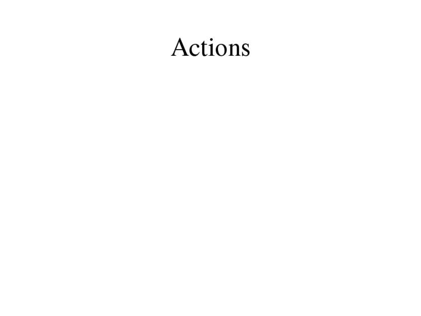 Actions