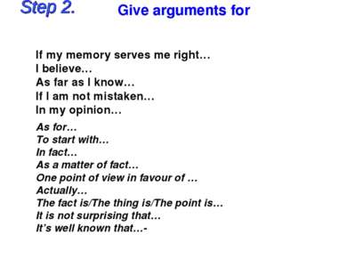 Give arguments for As for… To start with… In fact… As a matter of fact… One p...