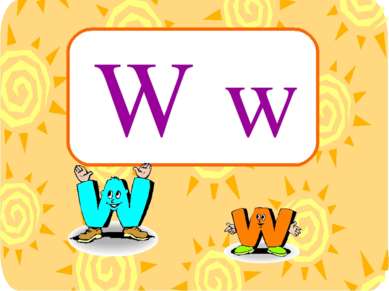 W w