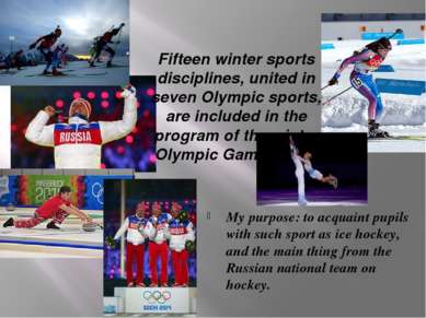 Fifteen winter sports disciplines, united in seven Olympic sports, are includ...