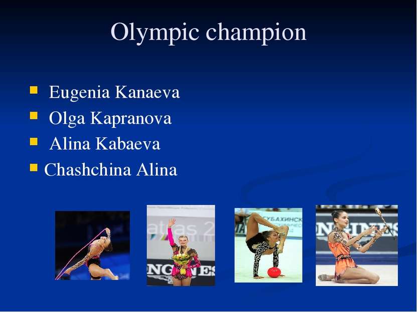 Olympic champion Eugenia Kanaeva Olga Kapranova Alina Kabaeva Chashchina Alina