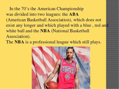 In the 70’s the American Championship was divided into two leagues: the ABA (...