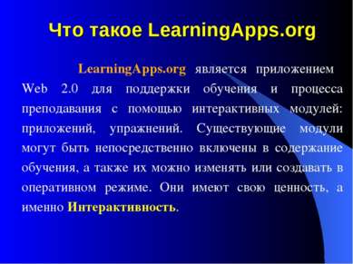 Что такое LearningApps.org LearningApps.org является приложением Web 2.0 для ...