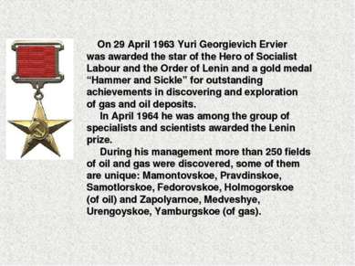 On 29 April 1963 Yuri Georgievich Ervier was awarded the star of the Hero of ...