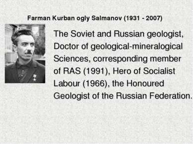Farman Kurban ogly Salmanov (1931 - 2007) The Soviet and Russian geologist, D...