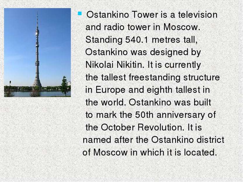 Ostankino Tower is a television and radio tower in Moscow. Standing 540.1 met...