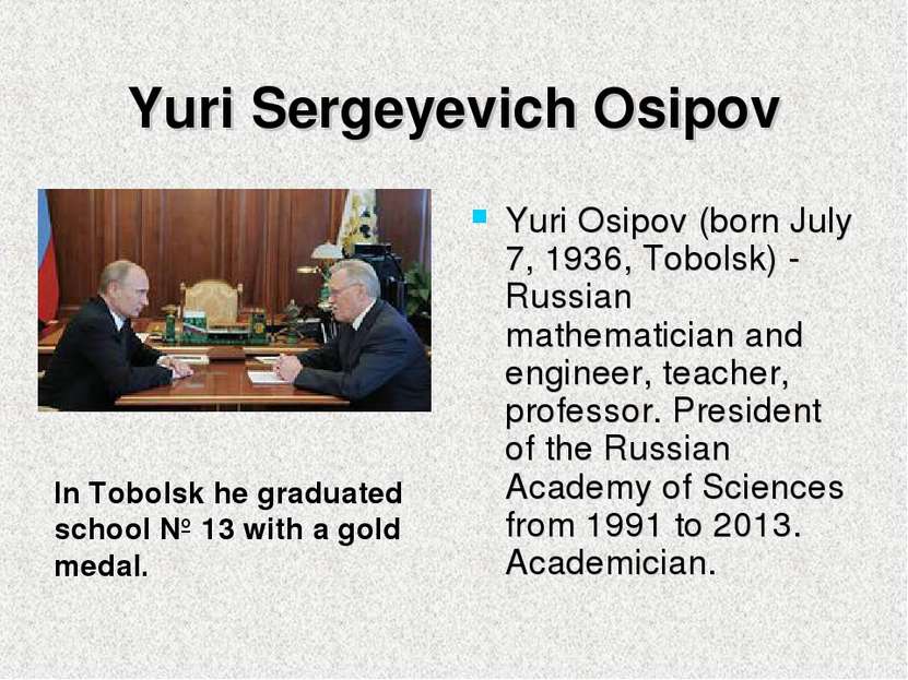 Yuri Sergeyevich Osipov Yuri Osipov (born July 7, 1936, Tobolsk) - Russian ma...