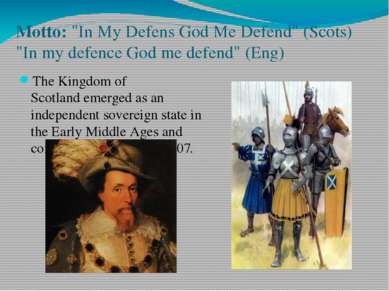 Motto: "In My Defens God Me Defend" (Scots) "In my defence God me defend" (En...